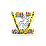 STOP the VIOLENCE 029 Bubble-Free Stickers  STOP the VIOLENCE