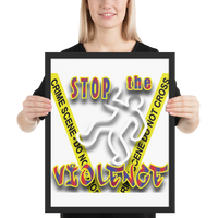 STOP the VIOLENCE 037 Framed Premium Luster Photo Paper STOP the VIOLENCE