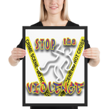 STOP the VIOLENCE 037 Framed Premium Luster Photo Paper STOP the VIOLENCE