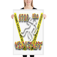 STOP the VIOLENCE 037 Framed Premium Luster Photo Paper STOP the VIOLENCE