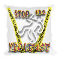 STOP the VIOLENCE 137 Premium Throw Pillow 18x18  20x12 STOP the VIOLENCE