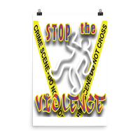 STOP the VIOLENCE 133 Premium Luster Photo Paper Poster STOP the VIOLENCE