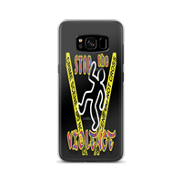 STOP the VIOLENCE 153 Samsung S8, S8+, 9 Phone Case - STOP the VIOLENCE