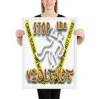 STOP the VIOLENCE 037 Framed Premium Luster Photo Paper STOP the VIOLENCE